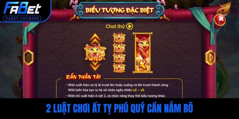 2 luật chơi Ất Tỵ Phú Quý cần nắm rõ