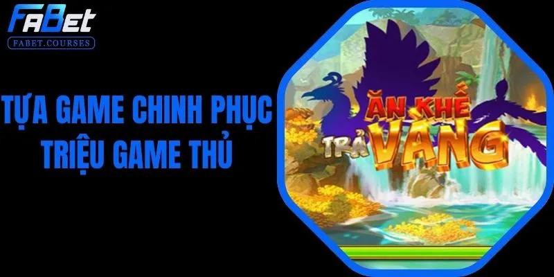 Ăn Khế Trả Vàng