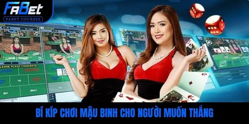 Bí kíp chơi mậu binh cho người muốn thắng