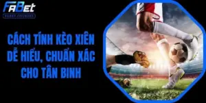 Cách Tính Kèo Xiên