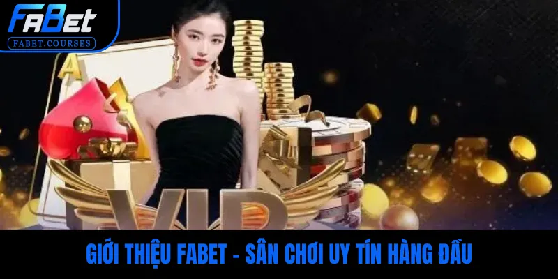Vài nét về nhà cái FABET