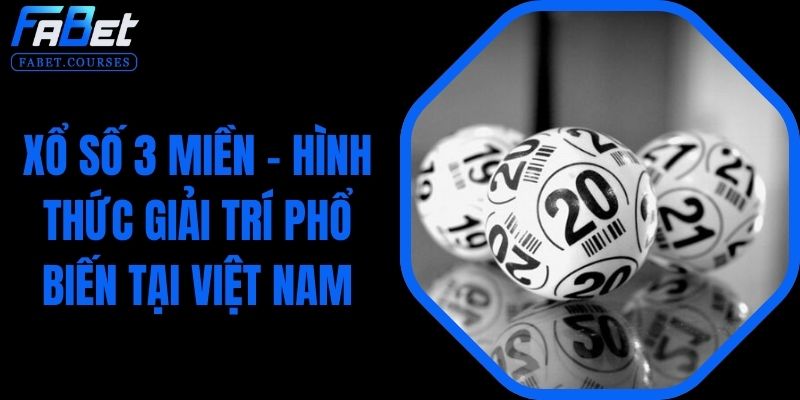 Xổ Số 3 Miền